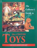 The Collector's Guide to 20th Century Toys by OPIE, James (ed.)